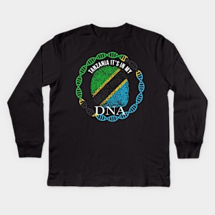 Tanzania Its In My DNA - Gift for Tanzanian From Tanzania Kids Long Sleeve T-Shirt